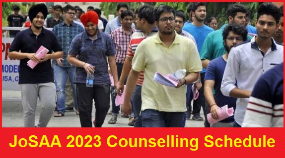 JoSAA 2023 Counselling Schedule Released