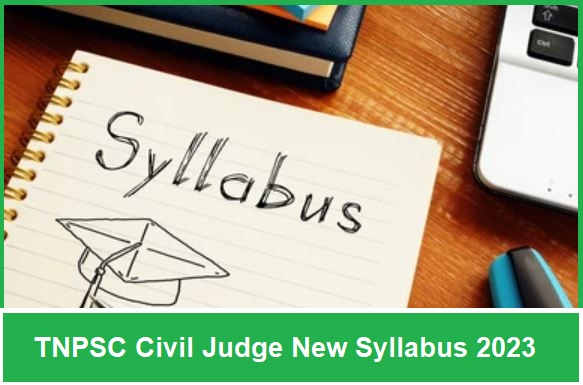 Tnpsc Civil Judge New Syllabus 2023: Tamilnadu Psc Exam Civil Judge Exam Pattern
