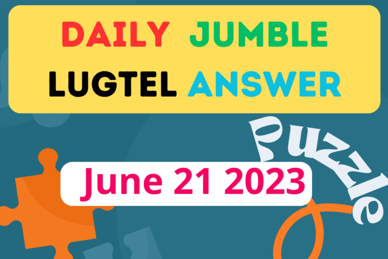 Daily Jumble LUGTEL June 21 2023
