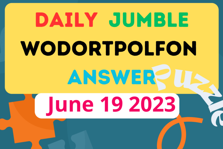 Daily Jumble WODORTPOLFON June 19 2023