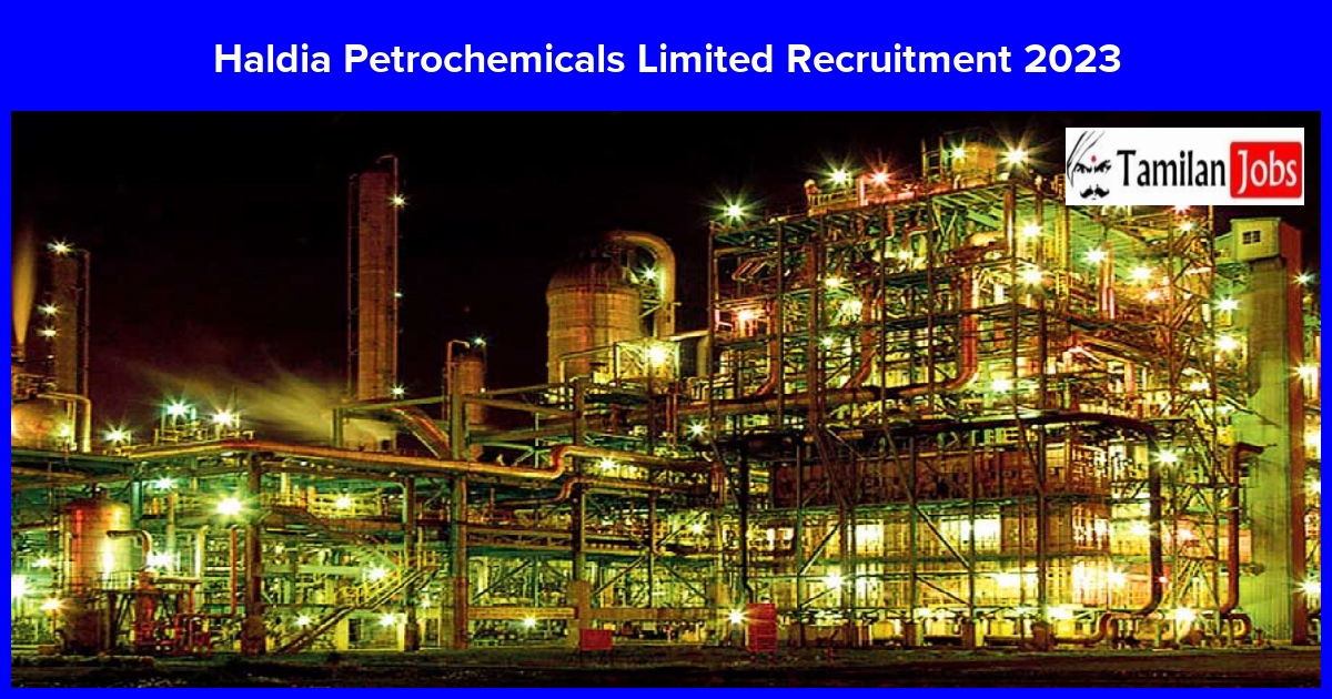 Haldia Petrochemicals Notification 2023