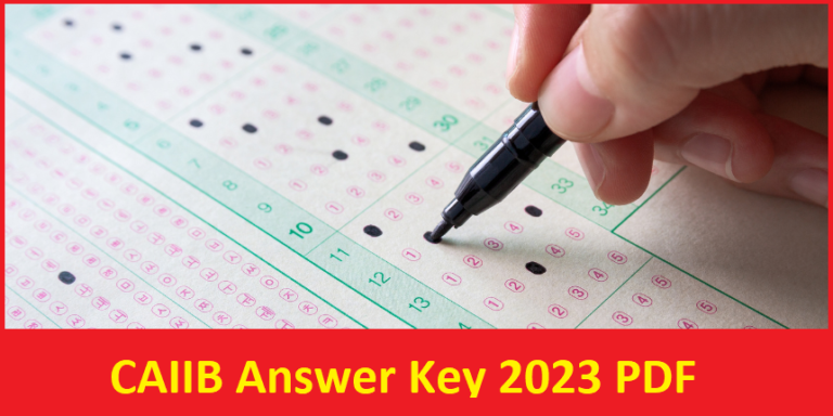 CAIIB Answer Key 2023 PDF, Check Answer Key Objections