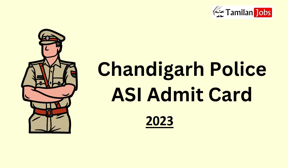 Chandigarh Police ASI Admit Card 2023