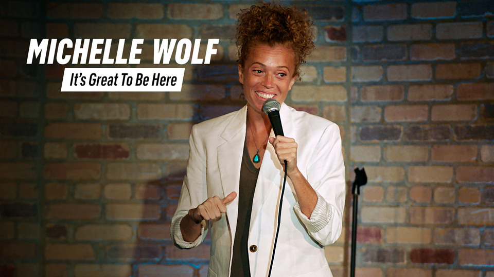 Michelle Wolf It's Great to Be Here Season 1 Release Date