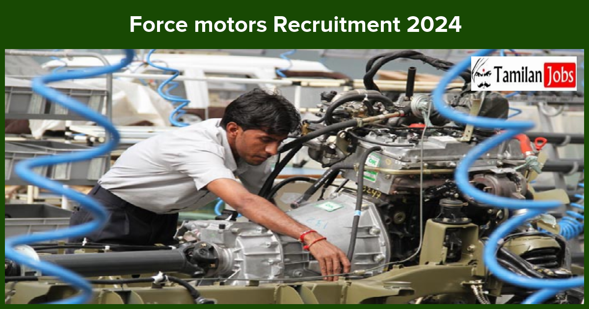 Force motors Recruitment 2024