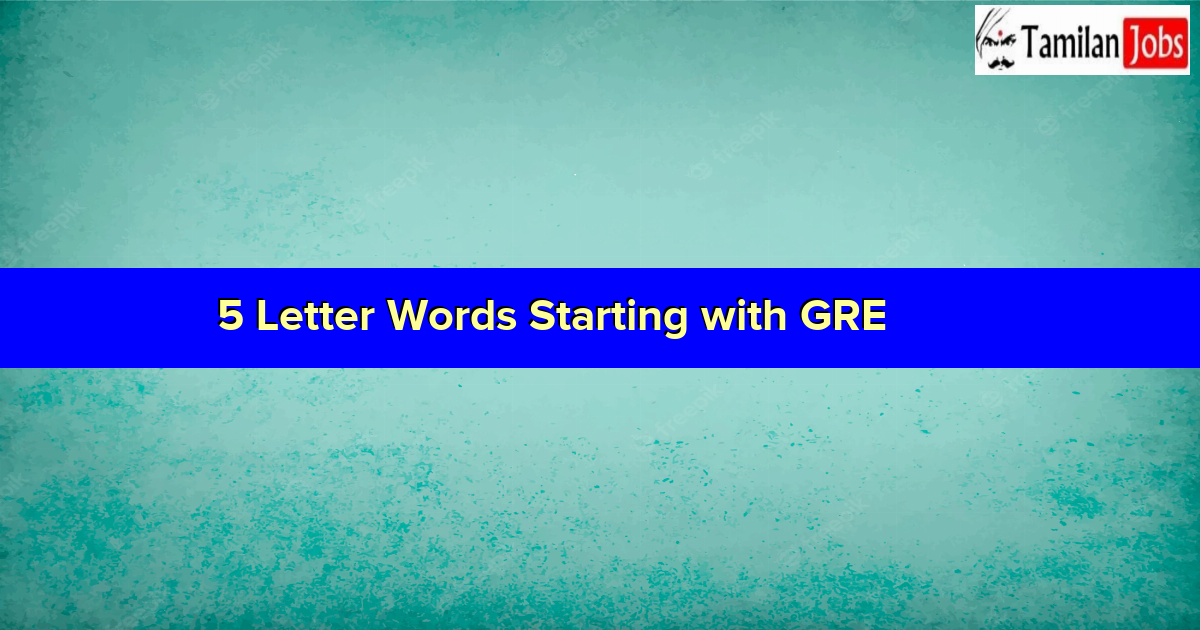 5-letter-words-starting-with-gre-world-hint-today