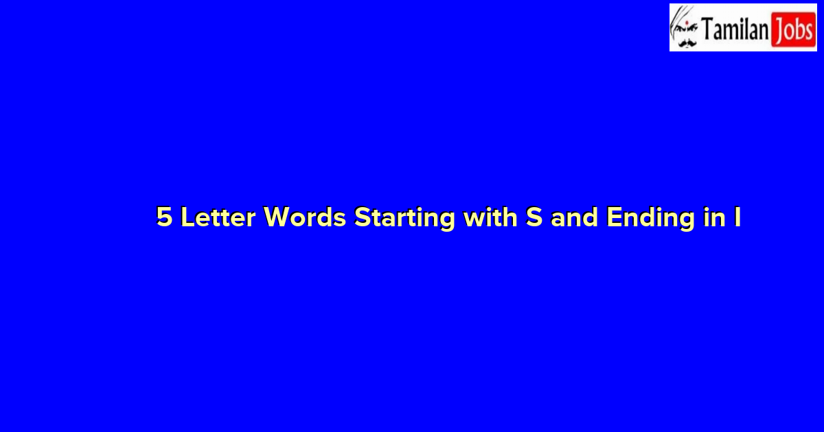 5_Letter_Words_Starting_with_S_and_Ending_in_I_1701240516