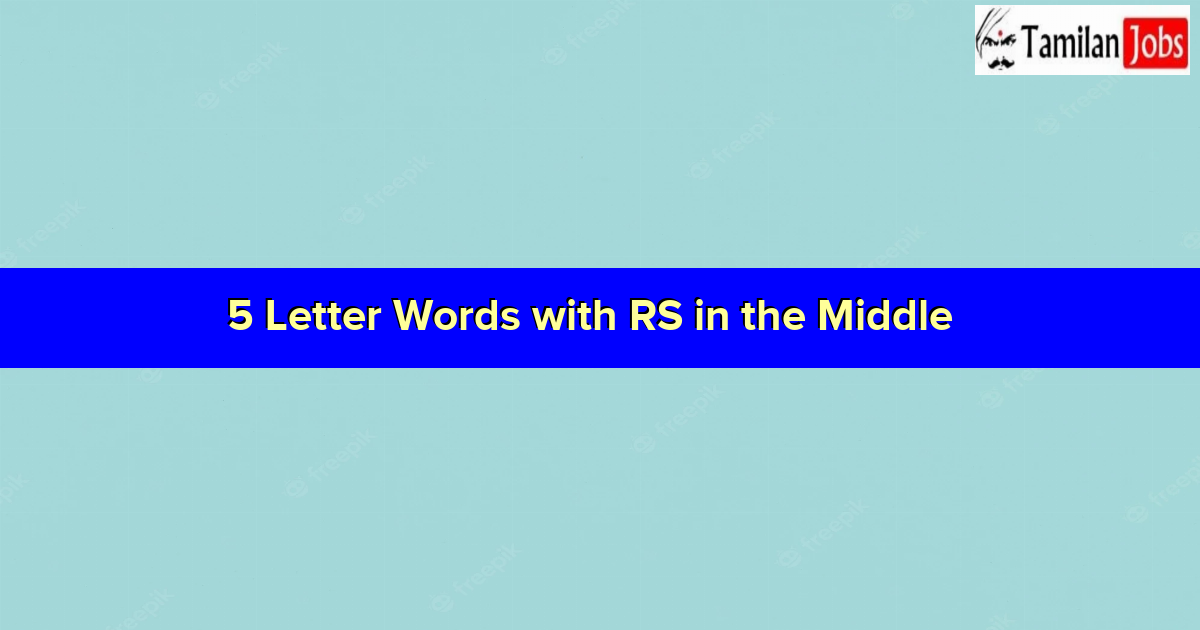 5 Letter Words with RS in the Middle