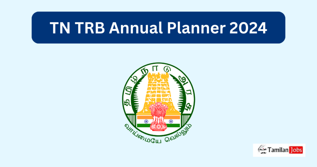 TN TRB Annual Planner 2024 Notifications, Vacancies, and Exam Schedule