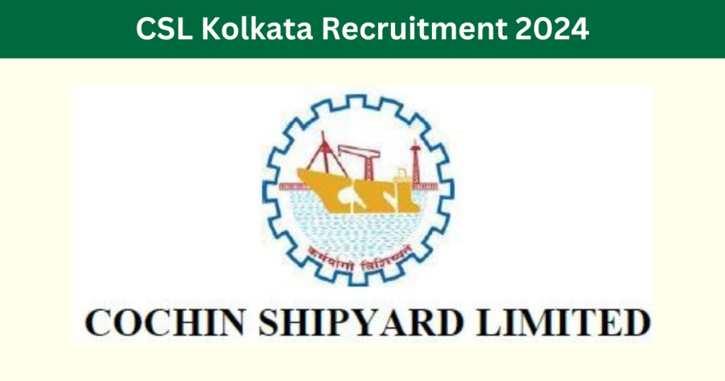 CSL Kolkata Recruitment 2024