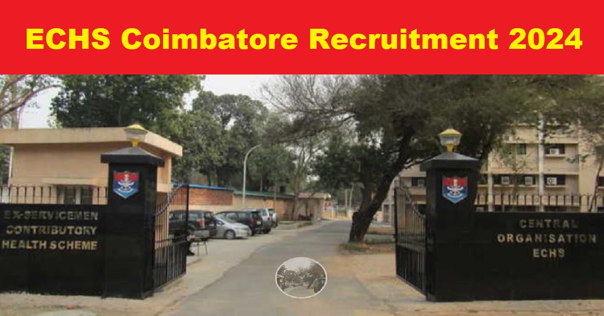 ECHS Coimbatore Recruitment 2024 