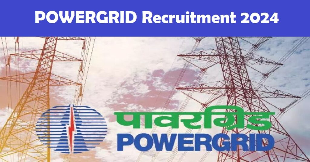 POWERGRID Diploma Trainee Recruitment 2024 Vacancies 802 Posts