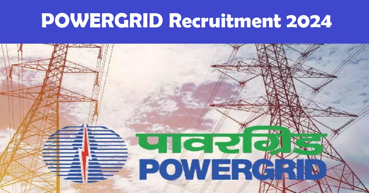 POWERGRID Recruitment 2024