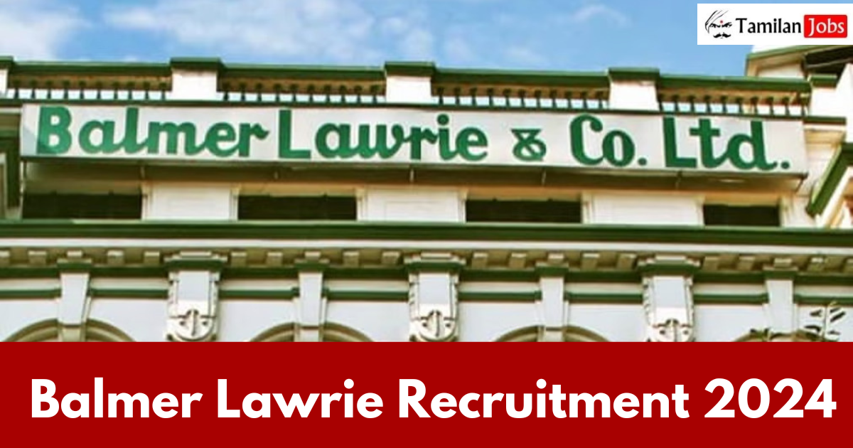 Balmer Lawrie Recruitment 2024