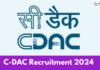 C-DAC Recruitment 2024