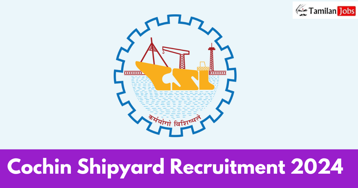 Cochin Shipyard Recruitment 2024