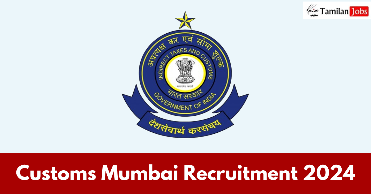 Customs Mumbai Recruitment 2024