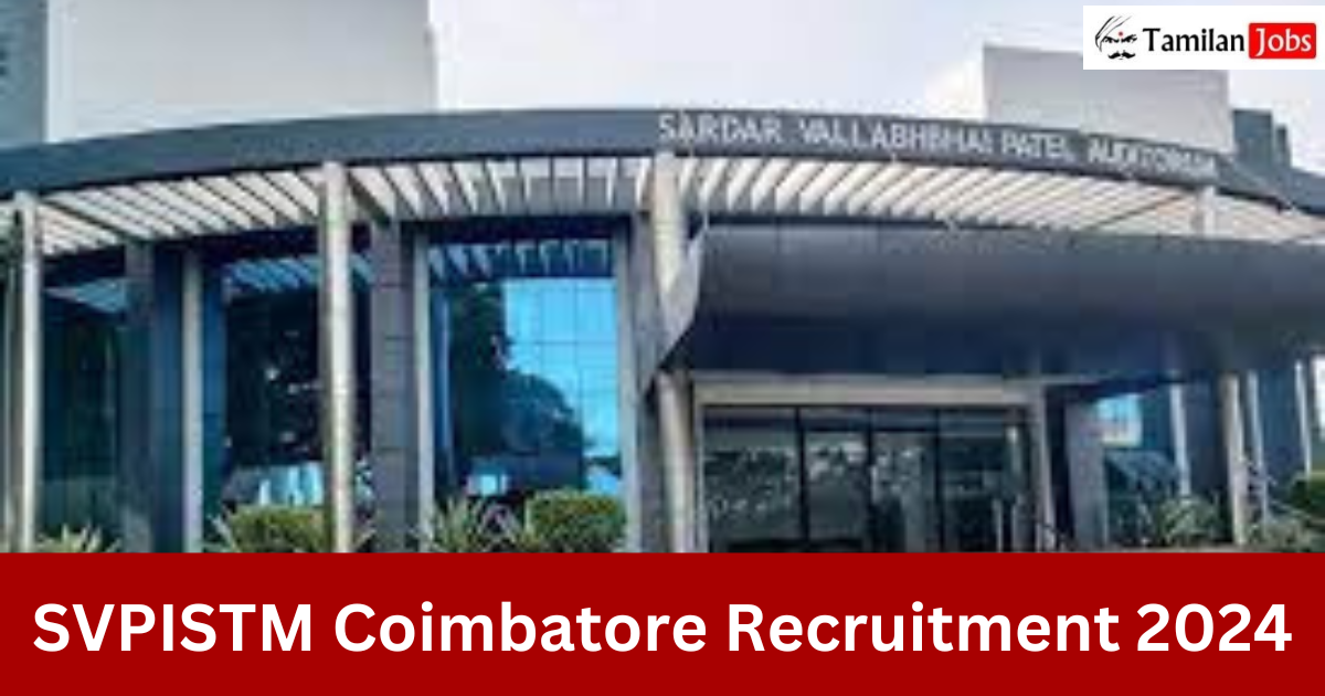 SVPISTM Coimbatore Recruitment 2024