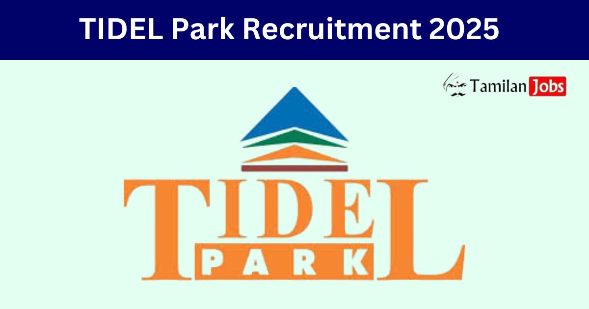 TIDEL Park Recruitment 2025